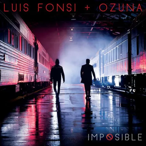 Luis Fonsi & Ozuna — Imposible cover artwork