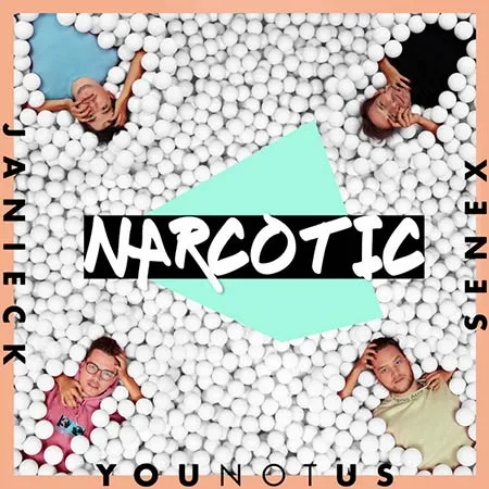 YouNotUs, Janieck, & Senex — Narcotic cover artwork