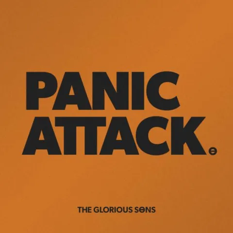 The Glorious Sons — Panic Attack cover artwork