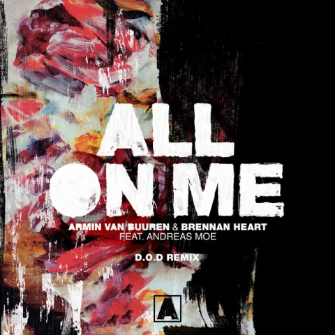 Armin van Buuren & Brennan Heart featuring Andreas Moe — All On Me (D.O.D Remix) cover artwork