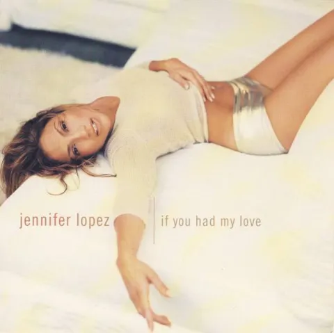 Jennifer Lopez — If You Had My Love cover artwork