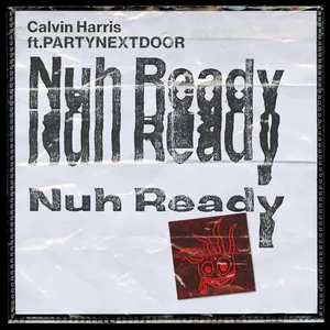 Calvin Harris featuring PARTYNEXTDOOR — Nuh Ready Nuh Ready cover artwork