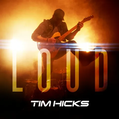 Tim Hicks Loud cover artwork