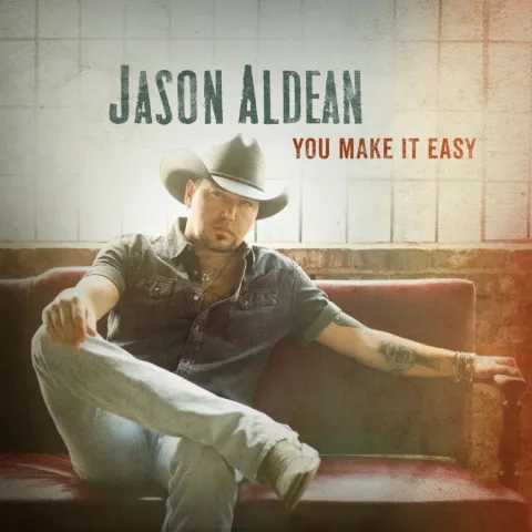 Jason Aldean You Make It Easy cover artwork
