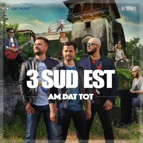 3 Sud Est — Am Dat Tot cover artwork