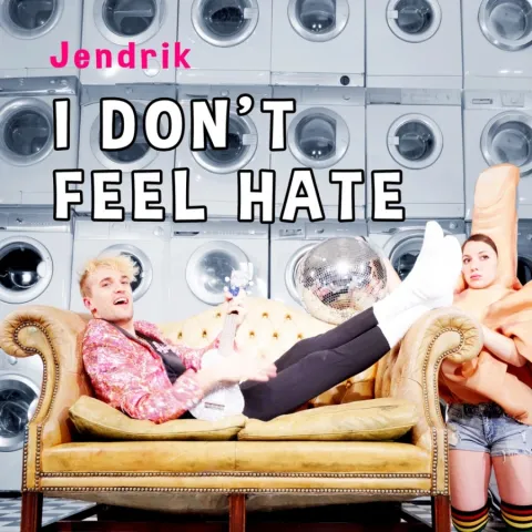 Jendrik — I Don&#039;t Feel Hate cover artwork