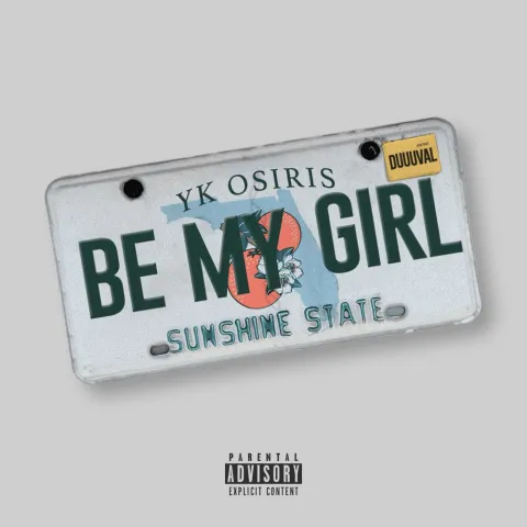 YK Osiris — BE MY GIRL cover artwork