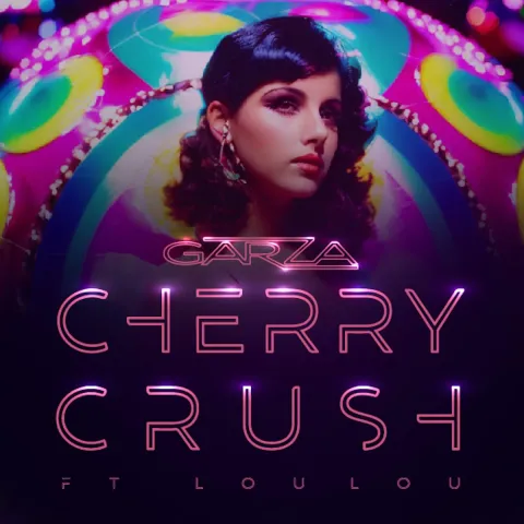 GARZA featuring Loulou — Cherry Crush cover artwork