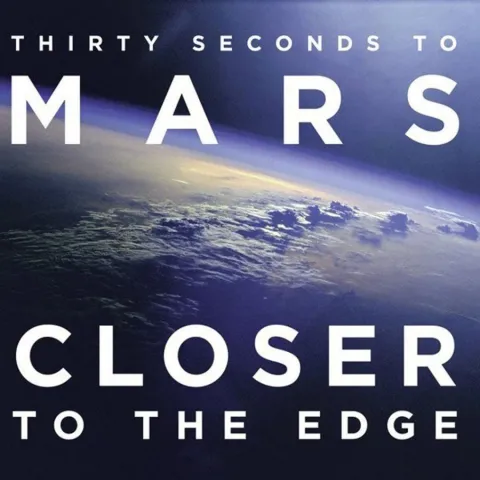 Thirty Seconds to Mars — Closer To The Edge cover artwork