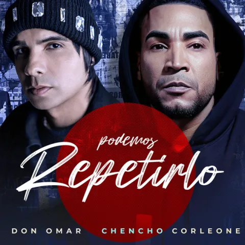 Don Omar & Chencho Corleone — Podemos Repetirlo cover artwork