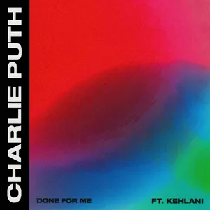 Charlie Puth ft. featuring Kehlani Done for Me cover artwork