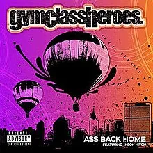 Gym Class Heroes featuring Neon Hitch — Ass Back Home cover artwork