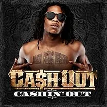 Ca$h Out — Cashin&#039; Out cover artwork