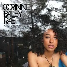 Corinne Bailey Rae — I&#039;d Do It All Again cover artwork