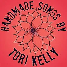 Tori Kelly Handmade Songs by Tori Kelly cover artwork