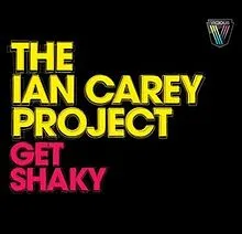Ian Carey — Get Shaky cover artwork
