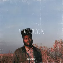 Khalid — Location cover artwork