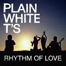 Plain White T&#039;s — Rhythm Of Love cover artwork