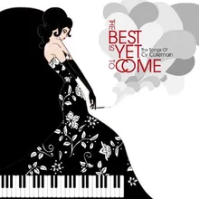 Various Artists The Best Is Yet To Come: The Songs of Cy Coleman cover artwork