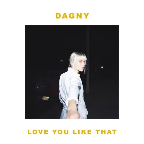 Dagny — Love You Like That cover artwork