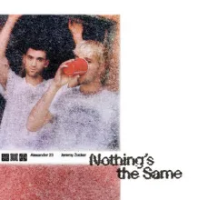 Alexander 23 & Jeremy Zucker — Nothing&#039;s the same cover artwork