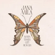 Jana Mila — When Times Get Rough cover artwork