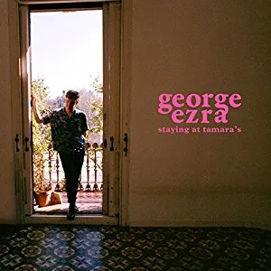 George Ezra Staying at Tamara&#039;s cover artwork