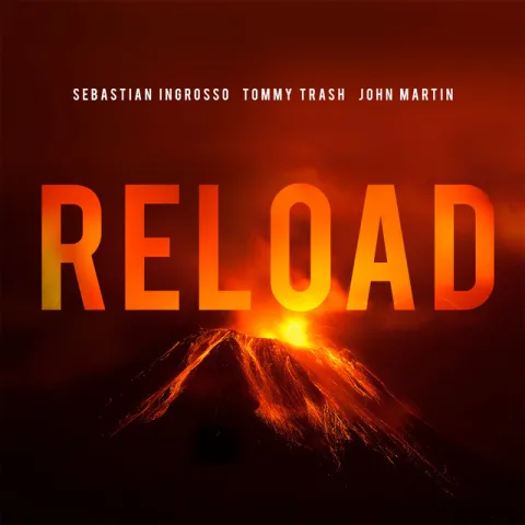 Sebastian Ingrosso, Tommy Trash, & John Martin — Reload cover artwork