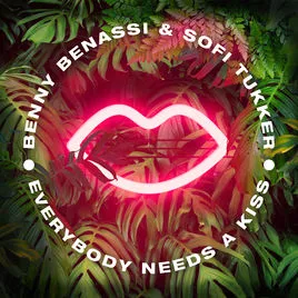Benny Benassi ft. featuring Sofi Tukker Everybody Needs a Kiss cover artwork