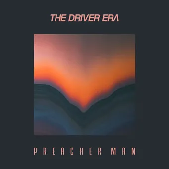 The Driver Era — Preacher Man cover artwork