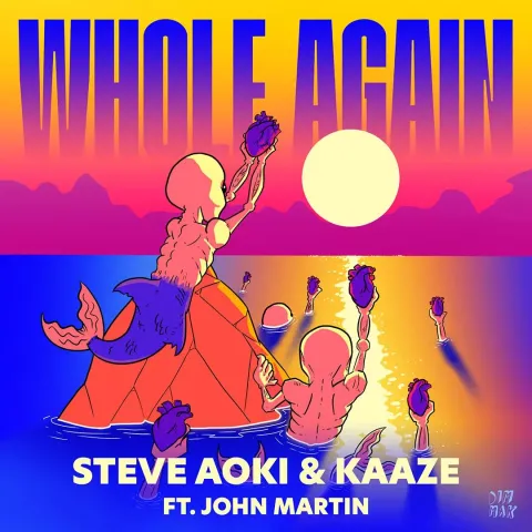 Steve Aoki & KAAZE ft. featuring John Martin Whole Again cover artwork