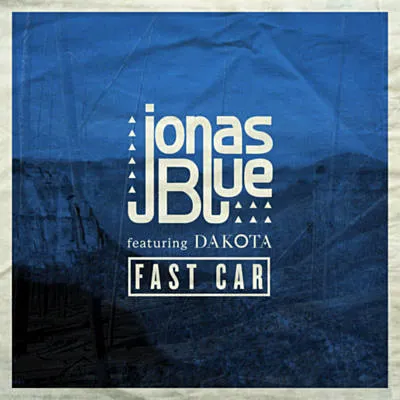 Jonas Blue featuring Dakota — Fast Car cover artwork