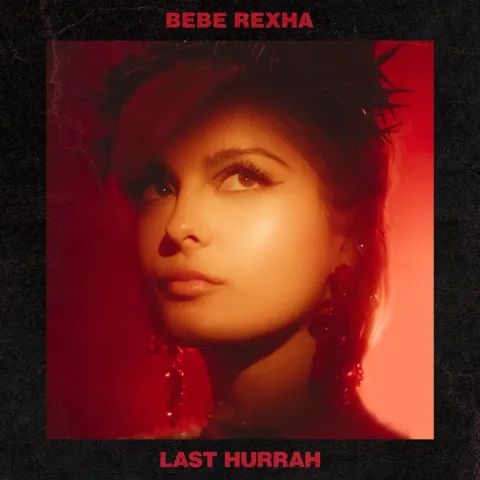 Bebe Rexha — Last Hurrah cover artwork