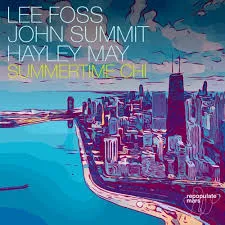 Lee Foss, John Summit, & Hayley May — Summertime Chi cover artwork