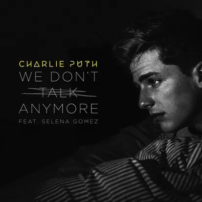 Charlie Puth featuring Selena Gomez — We Don&#039;t Talk Anymore cover artwork