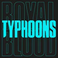 Royal Blood Typhoons cover artwork