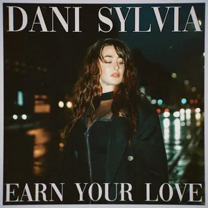 Dani Sylvia Earn Your Love cover artwork