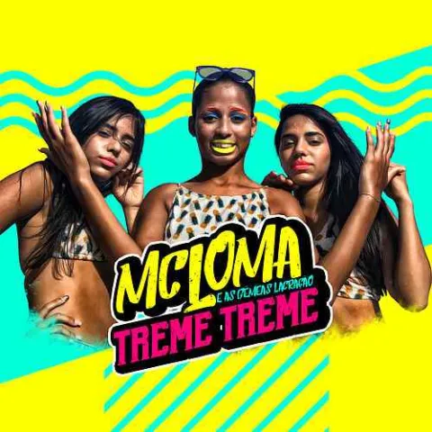 Mc Loma e As Gêmeas Lacração — Treme Treme cover artwork