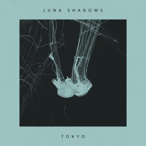 Luna Shadows — Tokyo cover artwork