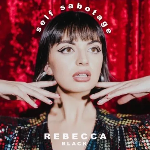 Rebecca Black — Self Sabotage cover artwork