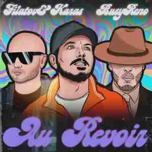 Filatov &amp; Karas & BUSY RENO — Au Revoir cover artwork