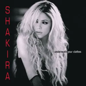Shakira Underneath Your Clothes cover artwork