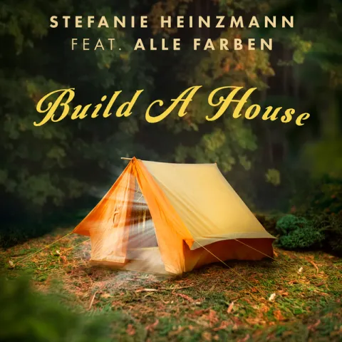 Stefanie Heinzmann featuring Alle Farben — Build a House cover artwork