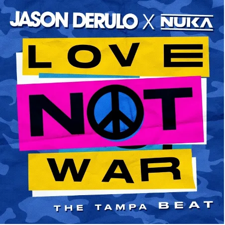 Jason Derulo & Nuka Love Not War (The Tampa Beat) cover artwork