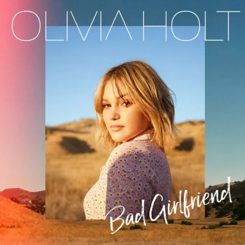 Olivia Holt — Bad Girlfriend cover artwork