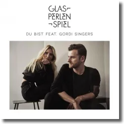 Glasperlenspiel ft. featuring Gordi Singers Du Bist cover artwork