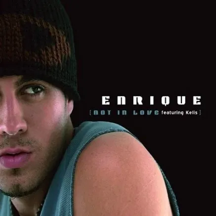 Enrique Iglesias featuring Kelis — Not in Love cover artwork