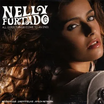 Nelly Furtado — All Good Things (Come to an End) cover artwork