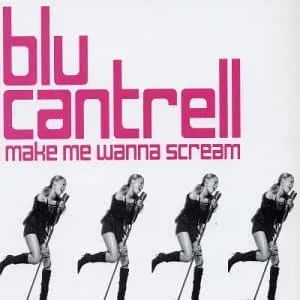 Blu Cantrell — Make Me Wanna Scream cover artwork