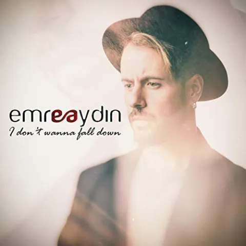Emre Aydin — I Don&#039;t Wanna Fall Down cover artwork